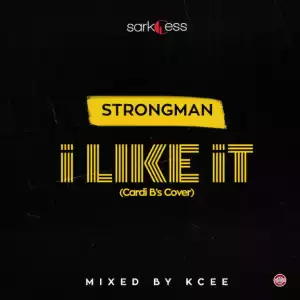 Strongman - I Like It (Cardi B